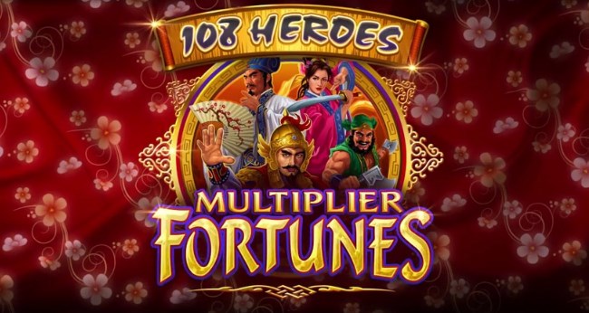 Slots 108 Heroes and 108 Heroes Multiplier Rewards