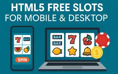 HTML5 Free Slots for Mobile & Desktop